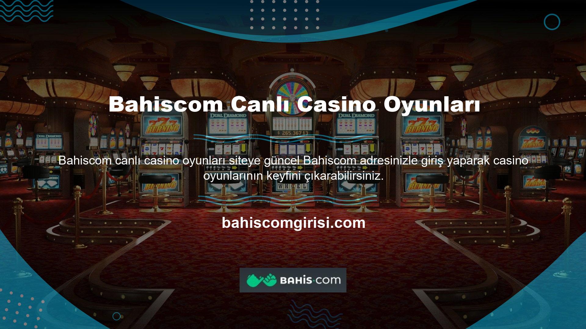 Bahiscom Bahis Siteleri üyeleri sadece Bahiscom Casino'da değil, Canlı Casino aracılığıyla da çok güzel bonuslar alıyor