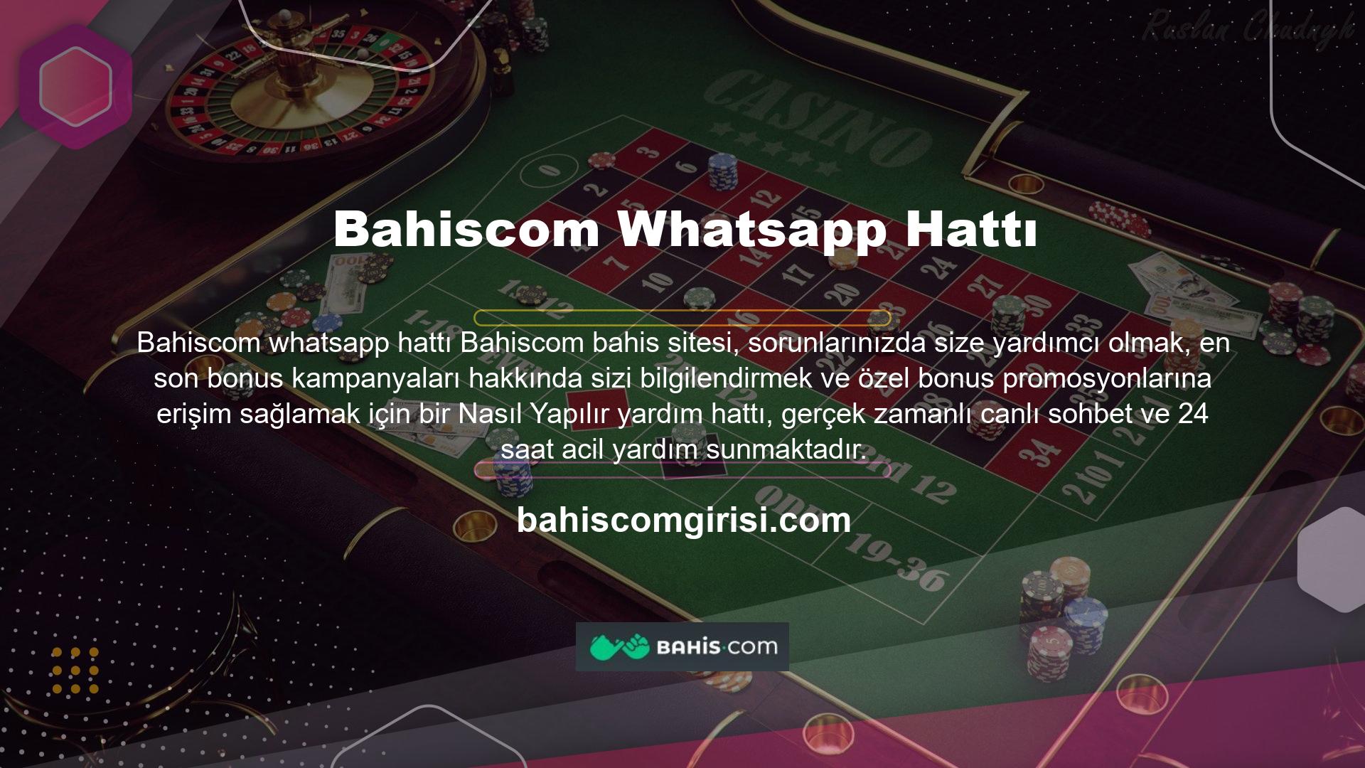 Bahiscom Whatsapp serisine başlamak bonus kampanyalarıyla birlikte gelir