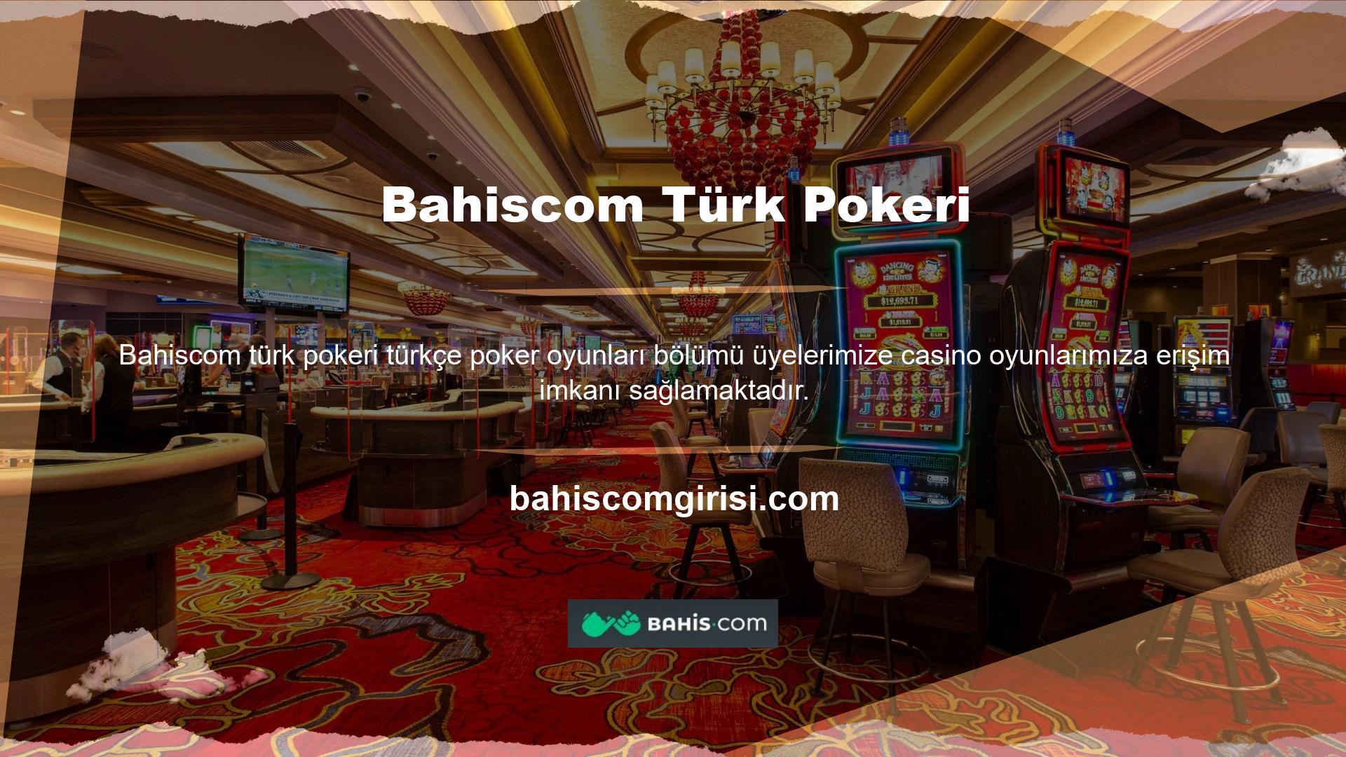 Tüm üyeler Bahiscom Turkish Poker Turkish poker oynayarak önemli miktarda para kazanma şansına sahiptir